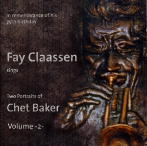 Fay Claassen - Two Portraits Of Chet Baker Vol. 2 i gruppen Minishops / Chet Baker hos Bengans Skivbutik AB (3931824)