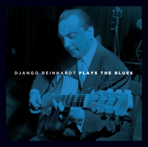 Django Reinhardt - Plays The Blues i gruppen CD hos Bengans Skivbutik AB (3931959)