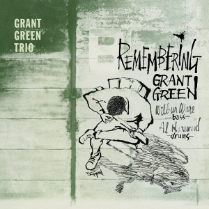 Grant -Trio- Green - Remembering Grant Green i gruppen CD hos Bengans Skivbutik AB (3932114)