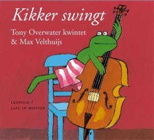 Overwater Tony Kwintet & Velthuijs Max - Kikker Swingt i gruppen CD hos Bengans Skivbutik AB (3932265)