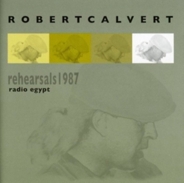 Calvert Robert - Rehearsals 1987-Radio Egypt i gruppen CD / Rock hos Bengans Skivbutik AB (3932298)