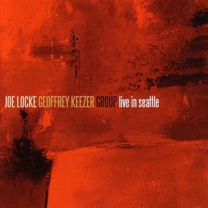 Joe Locke - Live In Seatlle i gruppen CD hos Bengans Skivbutik AB (3932316)