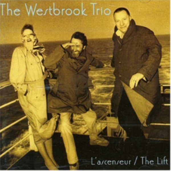 Westbrook Trio - L'ascenseur/ The Lift i gruppen Annet / hos Bengans Skivbutik AB (3932485)