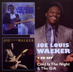 Joe Louis Walker - Cold Is The Night/Gift i gruppen CD hos Bengans Skivbutik AB (3932525)