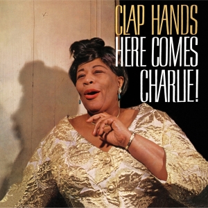 Ella Fitzgerald - Clap Hands, Here Comes Charlie! i gruppen CD hos Bengans Skivbutik AB (3932550)