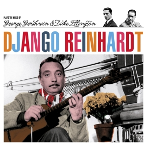 Django Reinhardt - Plays George Gershwin & Duke Ellington i gruppen CD hos Bengans Skivbutik AB (3932980)