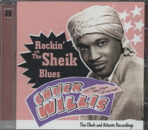 Chuck Willis - Rockin' With The Sheikh Of The Blues - Okeh & Atlantic Recordings i gruppen CD hos Bengans Skivbutik AB (3933124)