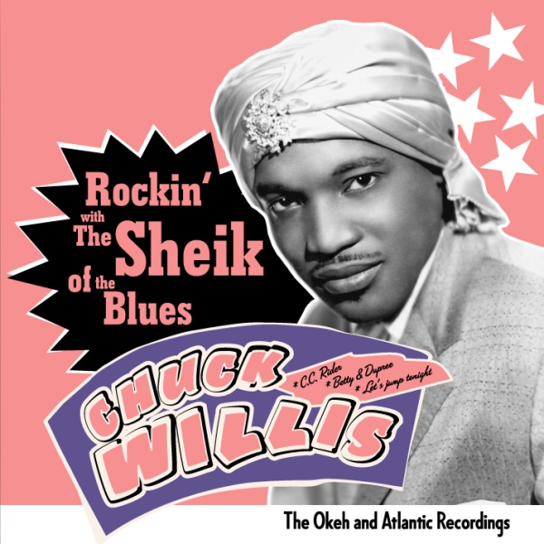 Chuck Willis - Rockin' With The Sheikh Of The Blues - Okeh & Atlantic Recordings i gruppen CD / Jazz/Blues hos Bengans Skivbutik AB (3933124)