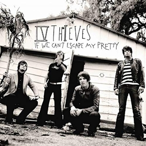 Iv Thieves - If We Can't Escape My Pretty i gruppen CD / Pop-Rock hos Bengans Skivbutik AB (3933164)