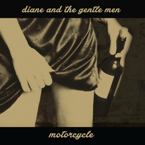 Diane & The Gentle Men - Motorcycle i gruppen VINYL hos Bengans Skivbutik AB (3933171)