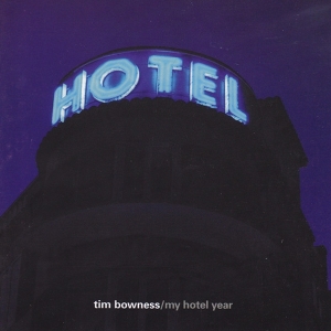 Tim Bowness - My Hotel Year i gruppen CD hos Bengans Skivbutik AB (3933201)