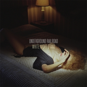 Underground Railroad - White Night Stand i gruppen CD hos Bengans Skivbutik AB (3933210)