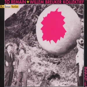 Willem Breuker Kollektief - To Remain i gruppen CD hos Bengans Skivbutik AB (3933516)