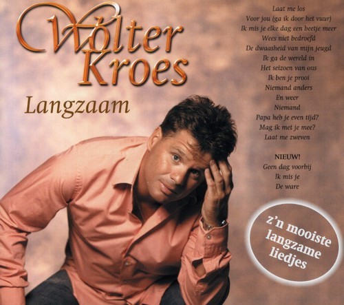 Wolter Kroes - Langzaam i gruppen CD / Pop hos Bengans Skivbutik AB (3933552)