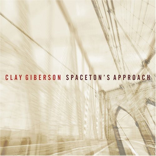 Giberson Clay - Spaceton's Approach i gruppen CD / Jazz/Blues hos Bengans Skivbutik AB (3933606)