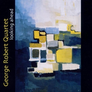 Robert George -Quartet- - Looking Ahead i gruppen CD hos Bengans Skivbutik AB (3933689)