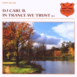 Carl B - In Trance We Trust 13 i gruppen CD hos Bengans Skivbutik AB (3933775)
