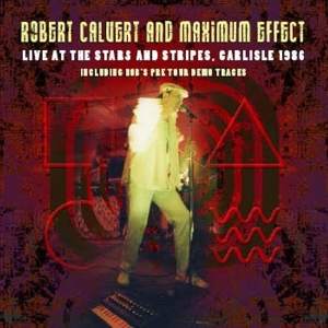 Robert Calvert - Live At The Stars And Stripes i gruppen CD hos Bengans Skivbutik AB (3933807)