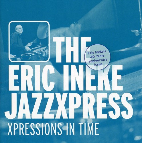 Ineke Eric -Jazzxpress- - Xpressions In Time i gruppen CD / Jazz/Blues hos Bengans Skivbutik AB (3933808)