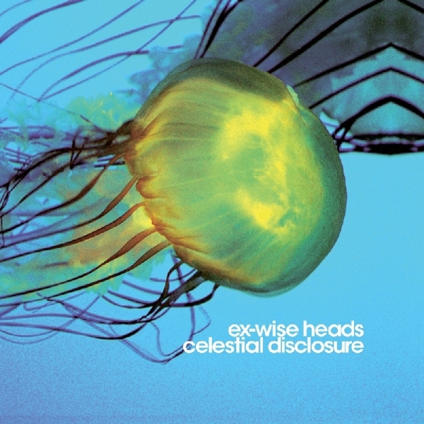 Ex-Wise Heads - Celestial Disclosure i gruppen CD / Toppselgere hos Bengans Skivbutik AB (3933831)