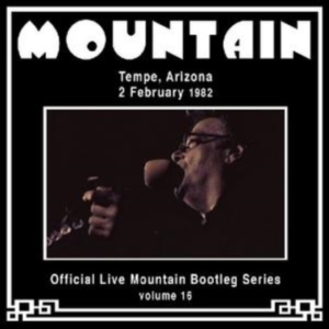 Mountain - Live In Tempe Arizona 1982 Bootleg Series Vol.16 i gruppen CD / Pop-Rock hos Bengans Skivbutik AB (3933857)