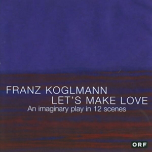 Franz Koglmann - Let's Make Love i gruppen CD hos Bengans Skivbutik AB (3933946)