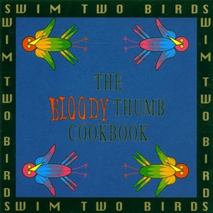 Swim Two Birds - Bloody Thumb Cookbook i gruppen CD hos Bengans Skivbutik AB (3934100)
