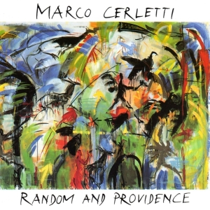 Marco Cerletti - Random And Providence i gruppen CD hos Bengans Skivbutik AB (3934105)