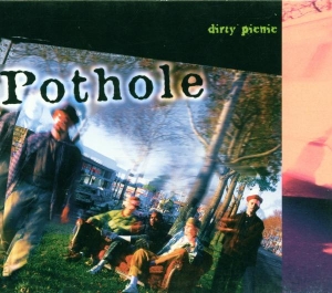 Pothole - Dirty Picnic i gruppen CD hos Bengans Skivbutik AB (3934115)
