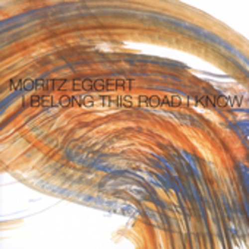 Eggert Moritz - I Belong This Road I Know i gruppen CD / Jazz/Blues hos Bengans Skivbutik AB (3934189)