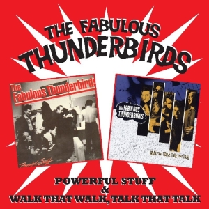 Fabulous Thunderbirds - Powerful Stuff/Walk That i gruppen CD / Pop-Rock hos Bengans Skivbutik AB (3934207)