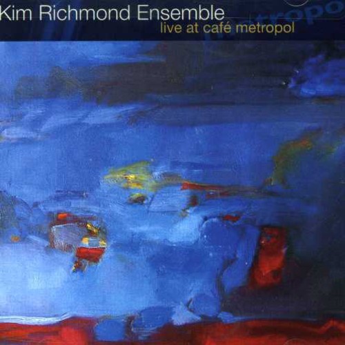 Richmond Kim -Ensembele- - Live At Cafe Metropol i gruppen CD / Jazz/Blues hos Bengans Skivbutik AB (3934219)