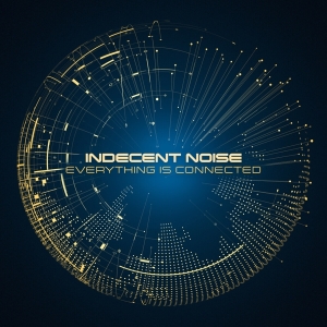 Indecent Noise - Everything Is Connected i gruppen CD hos Bengans Skivbutik AB (3934552)
