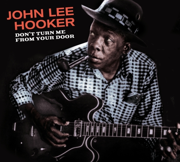 John Lee Hooker - Don't Turn Me From Your Door + Blues Before Sunrise i gruppen CD / Jazz/Blues hos Bengans Skivbutik AB (3934562)