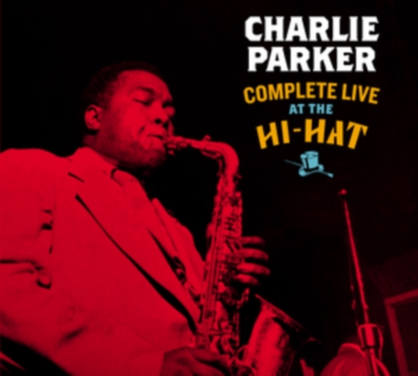 Parker Charlie - Complete Live At The Hi-Hat i gruppen CD / Jazz/Blues hos Bengans Skivbutik AB (3934566)
