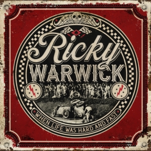 Ricky Warwick - When Life Was Hard & Fast i gruppen CD hos Bengans Skivbutik AB (3934622)