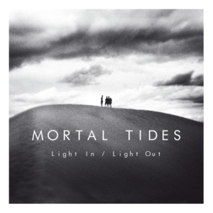 Mortal Tides - Light In/Light Out i gruppen CD / Pop-Rock,Annet hos Bengans Skivbutik AB (3934666)