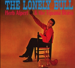 Herb Alpert & The Tijuana Bras - Lonely Bull i gruppen CD hos Bengans Skivbutik AB (3934745)