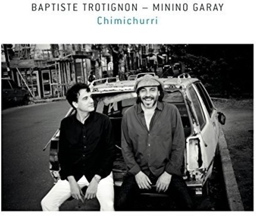 Trotignon Baptiste & Minino Garay - Chimichurri i gruppen CD / Toppselgere hos Bengans Skivbutik AB (3934961)