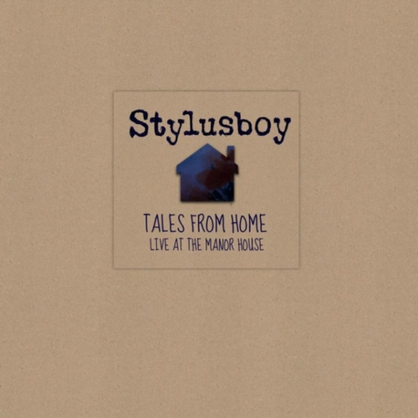 Stylusboy - Tales From Home: Live At The Manor House i gruppen CD / Worldmusic/ FolkeMusikkk hos Bengans Skivbutik AB (3935134)