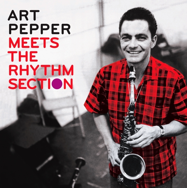 Art Pepper - Meets The Rhythm Section i gruppen CD / Jazz/Blues hos Bengans Skivbutik AB (3935381)