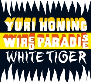 Yuro Wired Paradise Honing - White Tiger i gruppen CD hos Bengans Skivbutik AB (3935465)