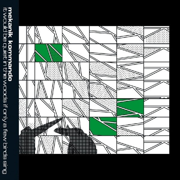 Mekanik Kommando - It Would Be Quiet In The Woods If Only A Few Birds Sing i gruppen CD / Toppselgere hos Bengans Skivbutik AB (3935470)
