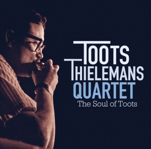 Toots Thielemans - Soul Of Toots i gruppen CD hos Bengans Skivbutik AB (3935523)