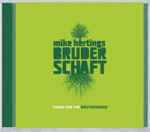 Mike -Bruderschaft- Herting - Tunes For The Brotherhood i gruppen CD hos Bengans Skivbutik AB (3935554)