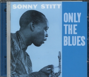 Sonny Stitt - Only The Blues i gruppen CD / Jazz hos Bengans Skivbutik AB (3935594)