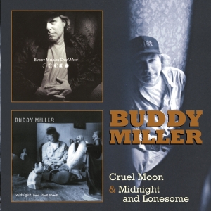 Buddy Miller - Cruel Moon/Midnight & Lonesome i gruppen Labels /  hos Bengans Skivbutik AB (3935606)