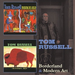 Tom Russell - Borderland/Modern Art i gruppen CD hos Bengans Skivbutik AB (3935613)
