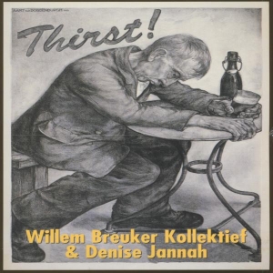 Willem Breuker Kollektief - Thirst! i gruppen CD hos Bengans Skivbutik AB (3935666)