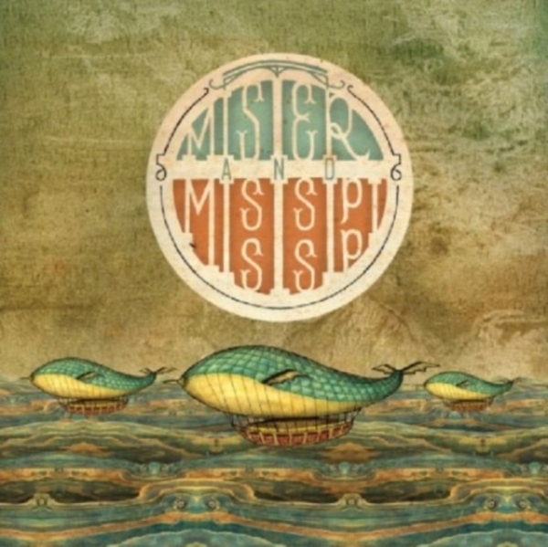 Mister And Mississippi - Mister And Mississippi i gruppen CD / Pop hos Bengans Skivbutik AB (3935710)